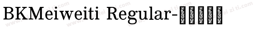 BKMeiweiti Regular字体转换